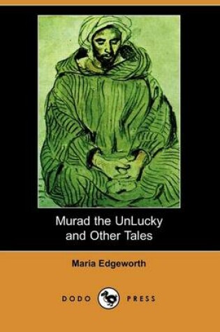 Cover of Murad the Unlucky and Other Tales (Dodo Press)