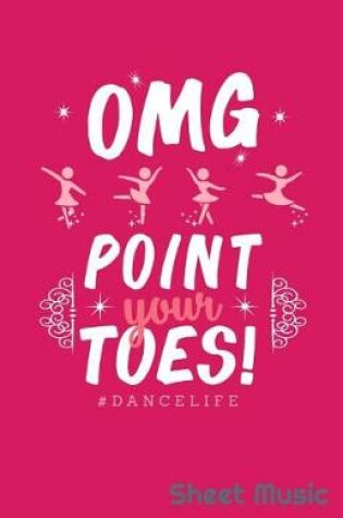 Cover of Omg Point Your Toes Dancelife Sheet Music