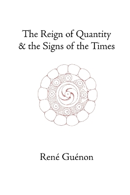 Book cover for The Reign of Quantity and the Signs of the Times