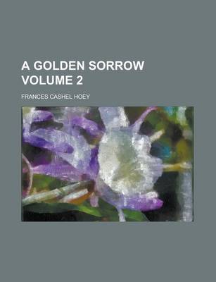 Book cover for A Golden Sorrow Volume 2