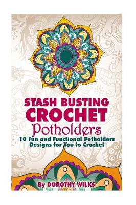 Book cover for Stash Busting Crochet Potholders