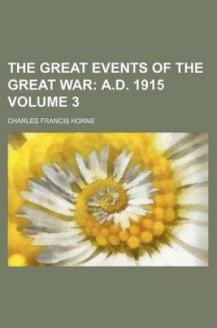 Cover of The Great Events of the Great War Volume 3; A.D. 1915