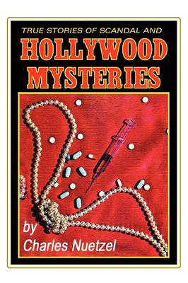 Book cover for True Stories of Scandal and Hollywood Mysteries