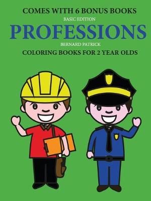 Book cover for Coloring Books for 2 Year Olds (Professions)