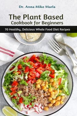 Book cover for The Plant Based Cookbook for Beginners