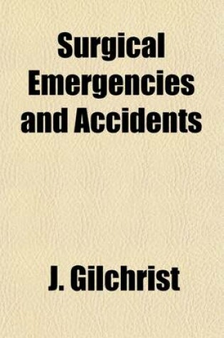 Cover of Surgical Emergencies and Accidents
