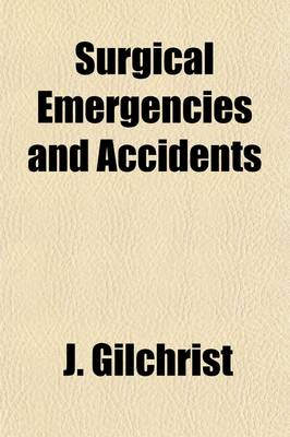 Book cover for Surgical Emergencies and Accidents