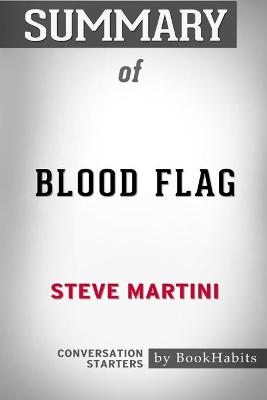 Book cover for Summary of Blood Flag by Steve Martini