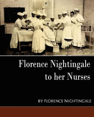 Book cover for Florence Nightingale - To Her Nurses (New Edition)