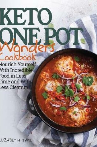 Cover of Keto One Pot Wonders Cookbook Low Carb Living Made Easy