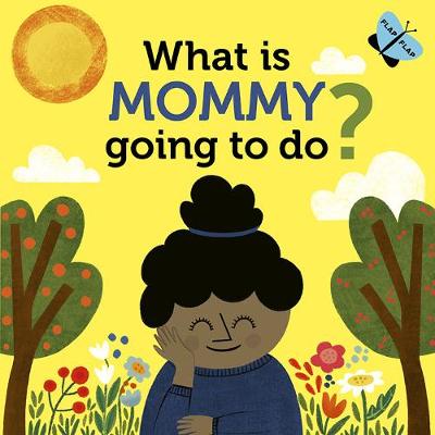 Book cover for What Is Mommy Going to Do?