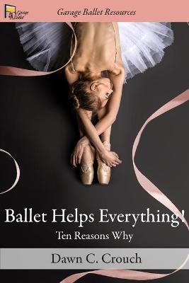 Cover of Ballet Helps Everything!