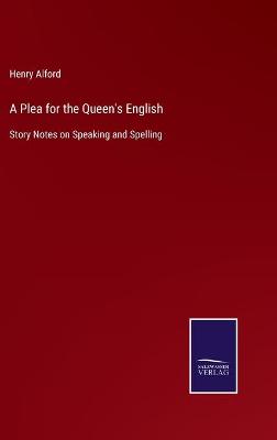 Book cover for A Plea for the Queen's English