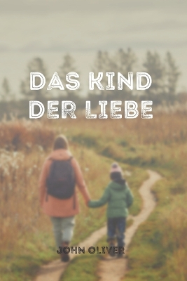 Book cover for Das Kind Der Liebe