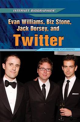 Book cover for Evan Williams, Biz Stone, Jack Dorsey, and Twitter