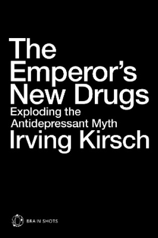 Cover of The Emperor's New Drugs Brain Shot