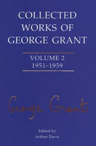 Cover of Collected Works of George Grant