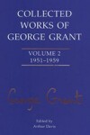 Book cover for Collected Works of George Grant