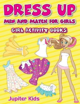 Book cover for Dress Up Mix And Match for Girls