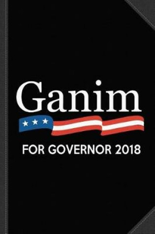 Cover of Ganim for Governor of Connecticut 2018 Journal Notebook