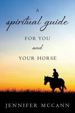 Cover of A spiritual guide for you and your horse