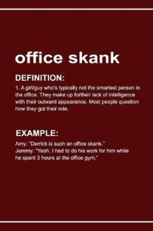 Cover of Urban Dictionary 'office Skank' Funny Notebook. Journal & Exercise Book (Red)