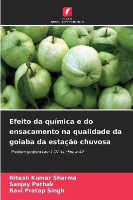 Book cover for Efeito da química e do ensacamento na qualidade da goiaba da estação chuvosa