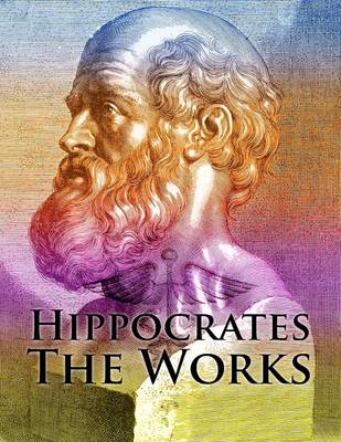 Book cover for Hippocrates: The Works