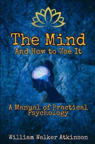 Cover of The Mind and How to Use It