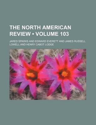 Book cover for The North American Review (Volume 103)