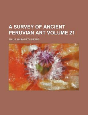 Book cover for A Survey of Ancient Peruvian Art Volume 21