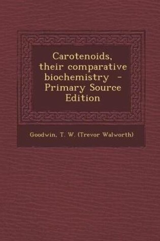 Cover of Carotenoids, Their Comparative Biochemistry