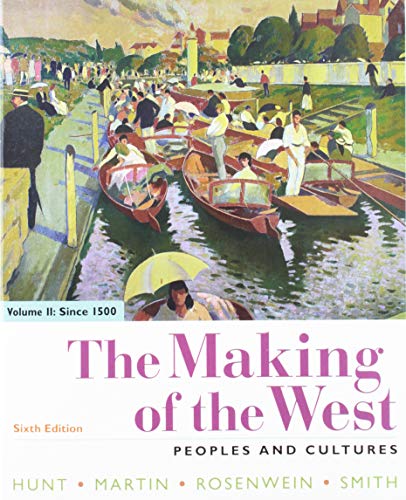 Book cover for The Making of the West, Volume 2: Since 1500 & Sources of the Making of the West, Volume II & Launchpad for the Making of He West (Six-Month Access)