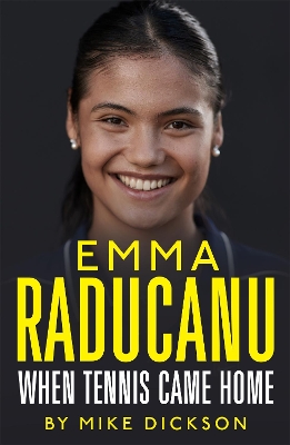 Book cover for Emma Raducanu: When Tennis Came Home