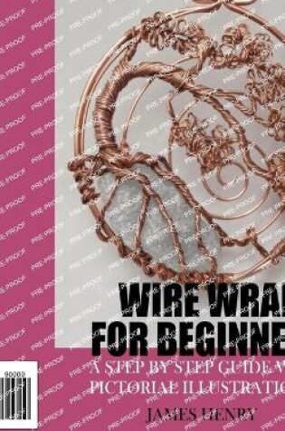 Cover of Wire Wrap for Beginners