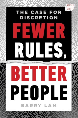 Fewer Rules, Better People