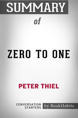 Book cover for Summary of Zero to One by Peter Thiel