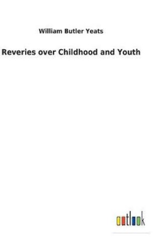 Cover of Reveries over Childhood and Youth