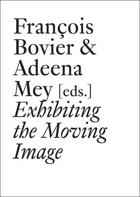 Book cover for Exhibiting the Moving Image