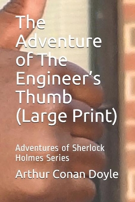 Book cover for The Adventure of The Engineer's Thumb (Large Print)
