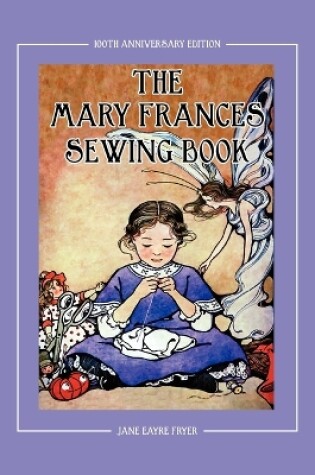 Cover of The Mary Frances Sewing Book 100th Anniversary Edition