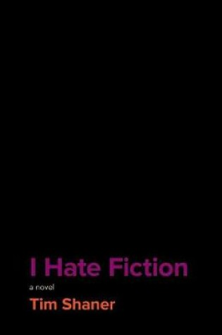 Cover of I Hate Fiction