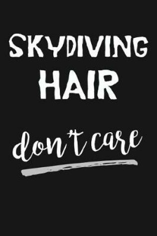 Cover of Skydiving Hair Don't Care