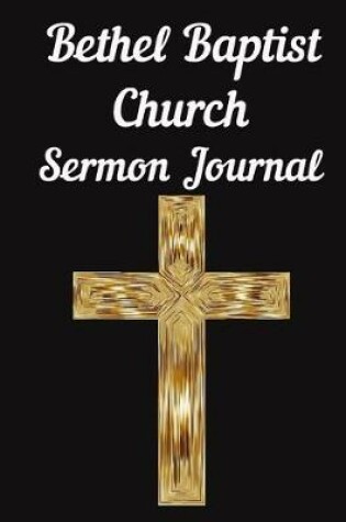 Cover of Bethel Baptist Church Sermon Journal