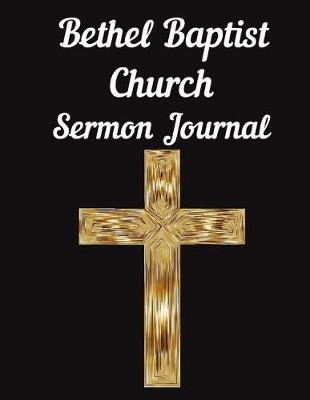 Book cover for Bethel Baptist Church Sermon Journal