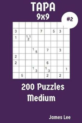 Cover of Tapa Puzzles 9x9 - Medium 200 vol. 2