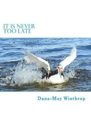 Cover of It is never too late