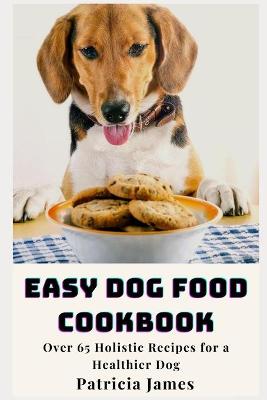 Book cover for Easy Dog Food Cookbook