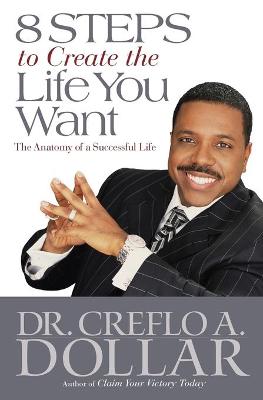Book cover for 8 Steps to Create the Life You Want