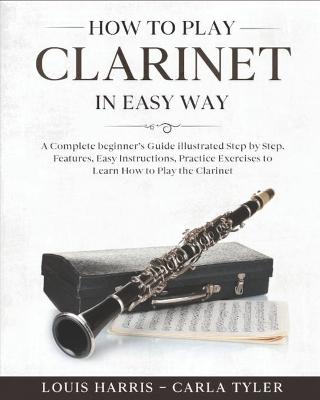 Book cover for How to Play Clarinet in Easy Way